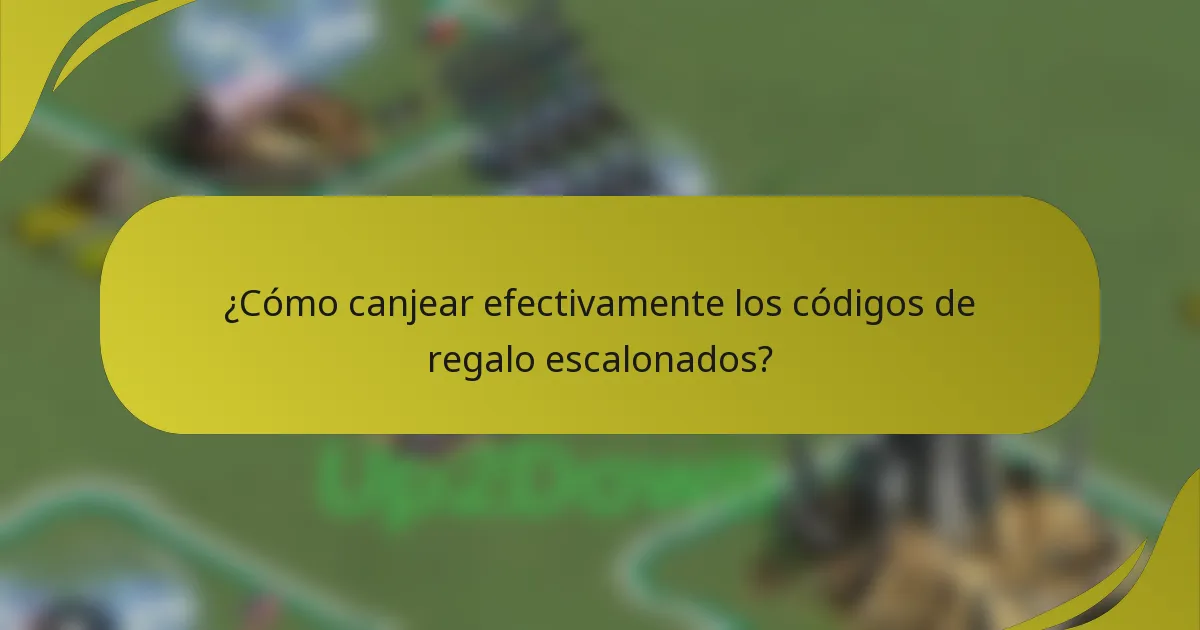 ¿Cómo canjear efectivamente los códigos de regalo escalonados?