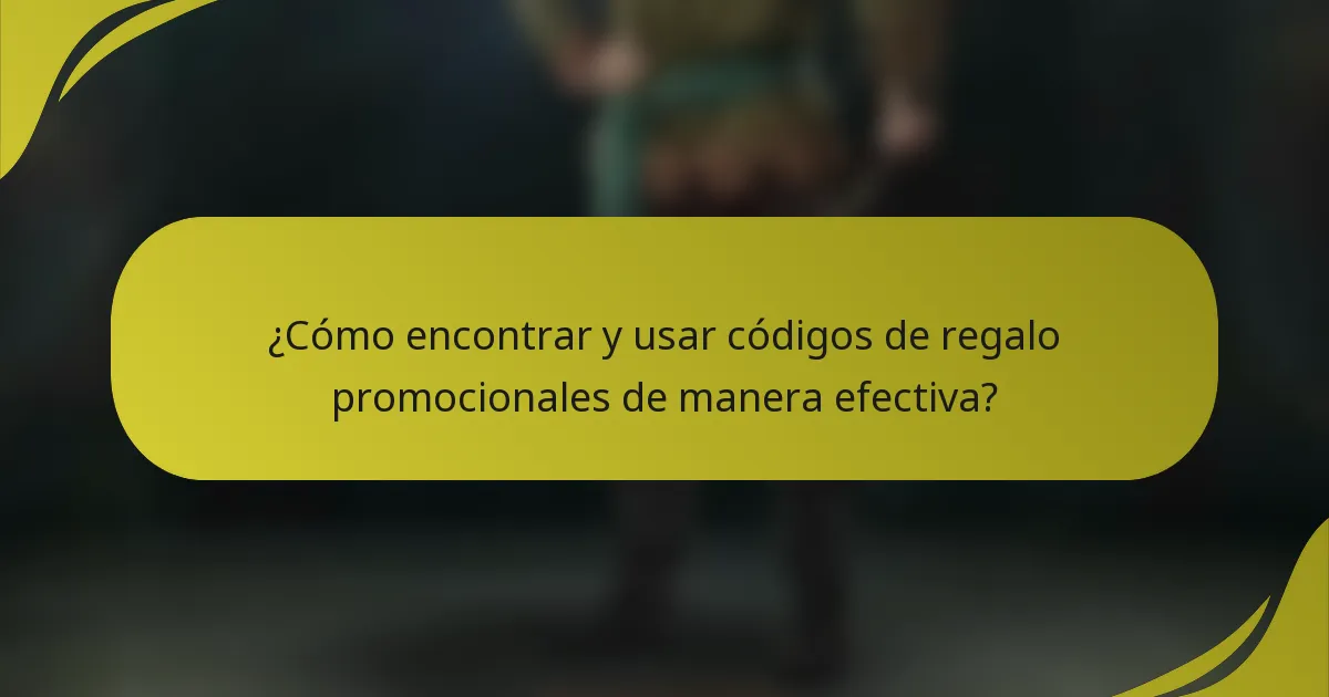 ¿Cómo encontrar y usar códigos de regalo promocionales de manera efectiva?
