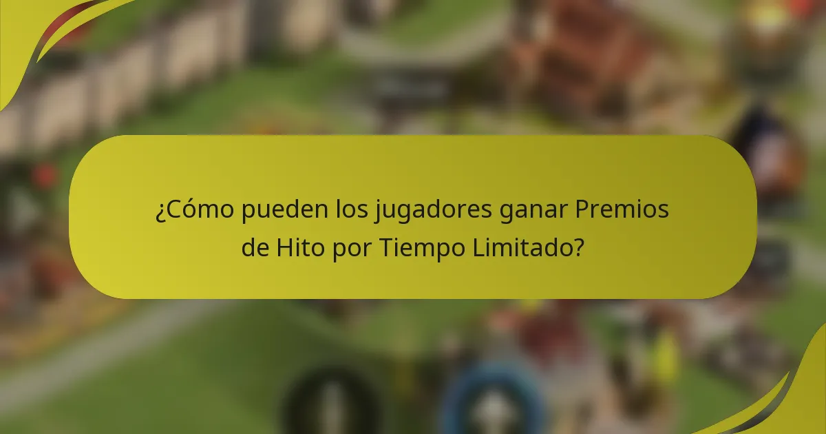 ¿Cómo pueden los jugadores ganar Premios de Hito por Tiempo Limitado?