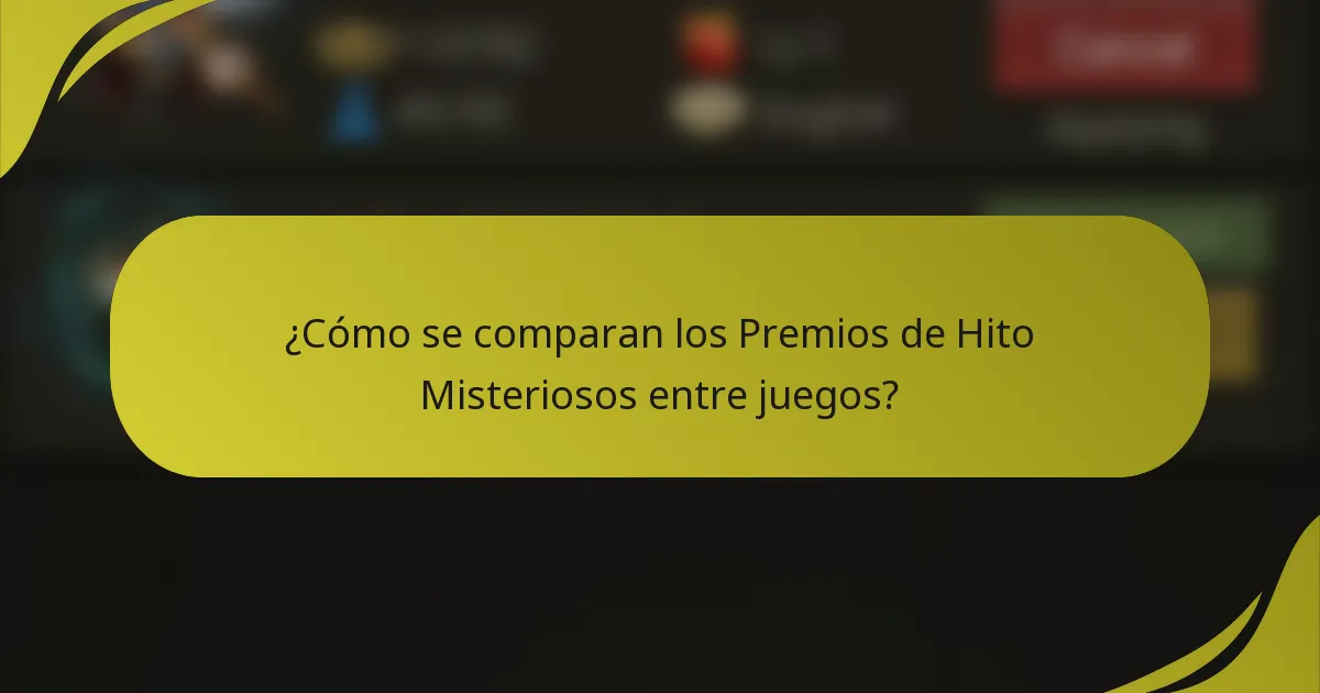¿Cómo se comparan los Premios de Hito Misteriosos entre juegos?