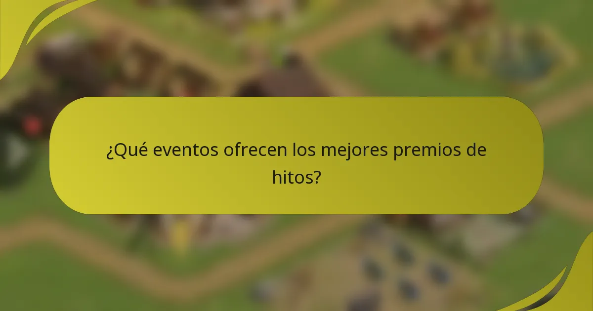 ¿Qué eventos ofrecen los mejores premios de hitos?